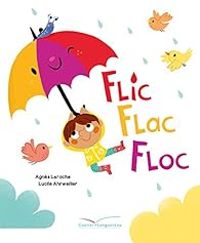 Couverture du livre Flic Flac Floc - Agnes Laroche