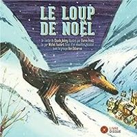 Couverture du livre Le loup de Noël - Pierre Pratt - Claude Aubry Iii