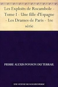 Pierre Alexis De Ponson Du Terrail - Une fille d'Espagne