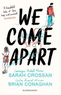 Sarah Crossan - Brian Conaghan - We come apart