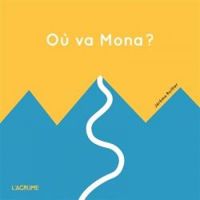 Couverture du livre Où va Mona ? - Jerome Ruillier