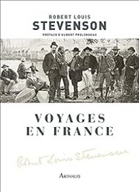 Robert Louis Stevenson - Voyages en France