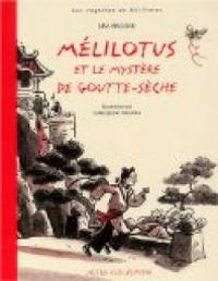 Couverture du livre Mélilotus et le mystère de goutte-sèche - Lisa Bresner