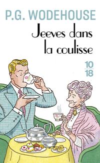 P.g. Wodehouse - Jeeves dans la coulisse