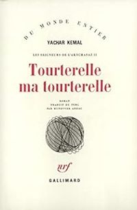 Yachar Kemal - Tourterelle, ma tourterelle