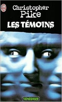 Christopher Pike - Les Témoins