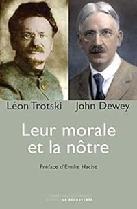 Couverture du livre Leur morale et la nôtre - Leon Trotsky - John Dewey