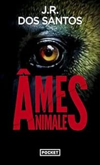 Jose Rodrigues Dos Santos - Âmes animales