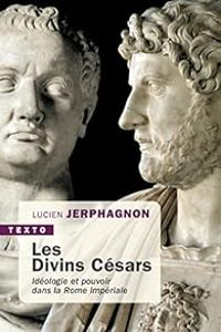 Couverture du livre Les divins Césars  - Lucien Jerphagnon