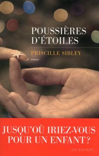 Priscille Sibley - Poussières d'étoiles