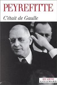 Couverture du livre C'était de Gaulle - Intégrale - Charles De Gaulle - Alain Peyrefitte