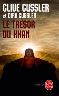 Clive Cussler - Dirk Cussler - Le Trésor de Khan