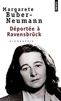 Margarete Buber-neumann - Déportée à Ravensbruck 