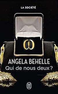 Angela Behelle - Qui de nous deux ?