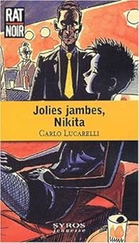 Carlo Lucarelli - Jolies jambes, Nikita