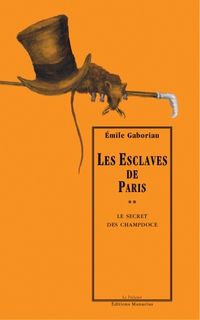 Emile Gaboriau - Le secret des Champdoce