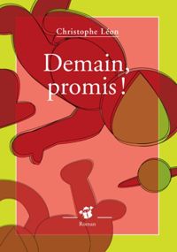 Couverture du livre Demain, promis ! - Christophe Leon