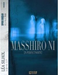 Lea Silhol - Masshiro Ni