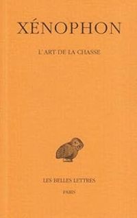  Xenophon - Douard Delebecque - L'Art de la chasse