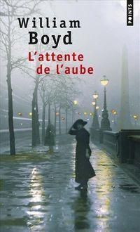 William Boyd - L'Attente de l'aube (Cadre vert)