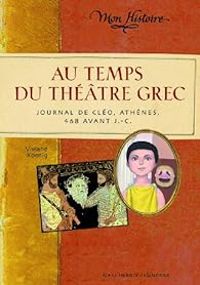 Viviane Koenig - Au temps du théâtre grec 