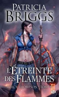 Patricia Briggs - L'étreinte des flammes