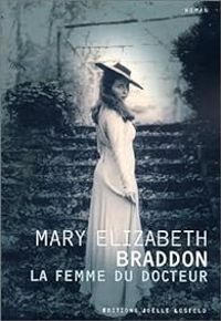 Mary Elizabeth Braddon - La femme du docteur