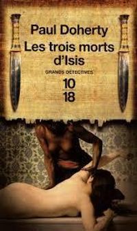 Paul C Doherty - Les trois morts d'Isis