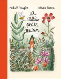 Couverture du livre La toute petite maison - Michal Escoffier