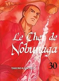 Couverture du livre Le chef de Nobunaga - Takuro Kajikawa