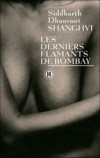 Siddharth Dhanvant Shanghvi - Les derniers flamants de Bombay