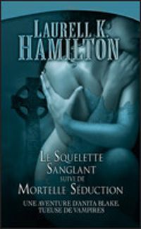 Laurell K Hamilton - Anita Blake - Intégrale