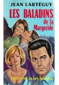 Jean Larteguy - Larteguy Jean - Les baladins de la Margeride