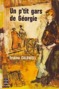 Couverture du livre Un p'tit gars de georgie - Erskine Caldwell