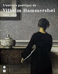 Couverture du livre L'univers poétique de Vilhelm Hammershùi, 1864 - Reunion Des Musees Nationaux