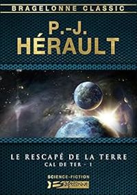 Paul Jean Herault - Le Rescapé de la Terre