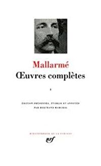 Stephane Mallarme - Mallarmé : Oeuvres complètes