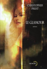 Christopher Priest - Le Glamour