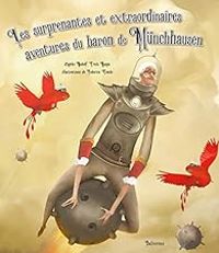 Couverture du livre Les surprenantes et extraordinaires aventures du Baron de Munchhausen - Federico Combi