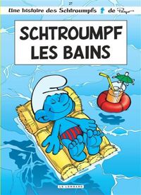 Thierry Culliford - Jeroen De Coninck(Illustrations) - Schtroumpf Les Bains