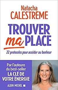 Couverture du livre Trouver ma place - Natacha Calestreme