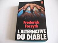 Couverture du livre L ALTERNATIVE DU DIABLE - Frederick Forsyth