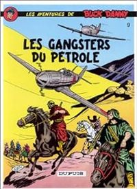 Victor Hubinon - Jean Michel Charlier - Les gangsters du pétrole