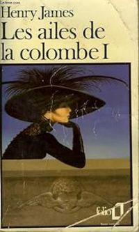 Couverture du livre Les ailes de la colombe 01 - Henry James