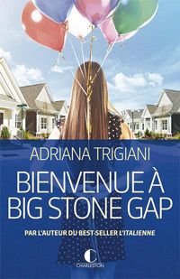 Adriana Trigiani - Bienvenue à Big Stone Gap