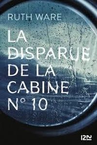 Ruth Ware - La disparue de la cabine n° 10