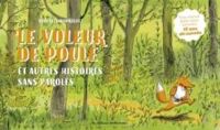 Couverture du livre Le voleur de poule et autres histoires sans paroles - Beatrice Rodriguez