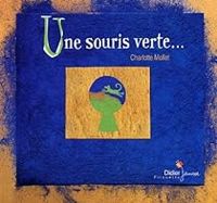 Charlotte Mollet - Une souris verte...