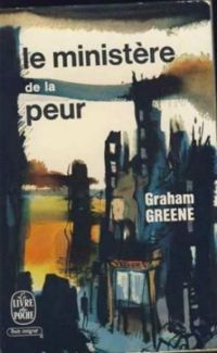 Graham Greene - Le Ministère de la peur