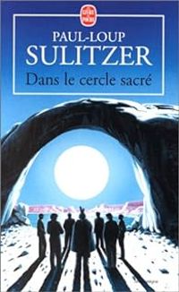 Couverture du livre Dans le cercle sacré - Paul Loup Sulitzer